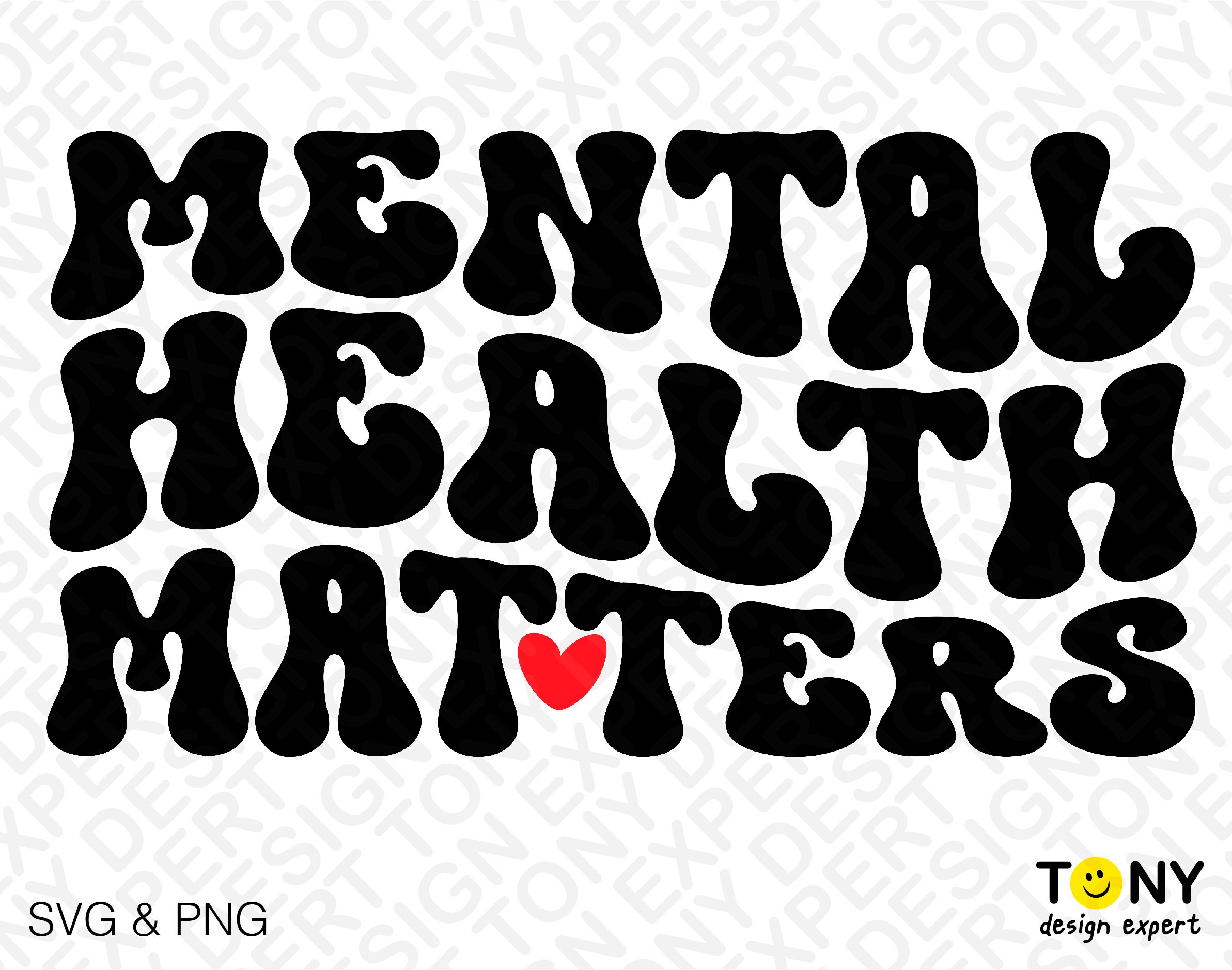 Mental Health Matters Svg Png, You Matter Svg, Trendy Retro Groovy Wavy ...