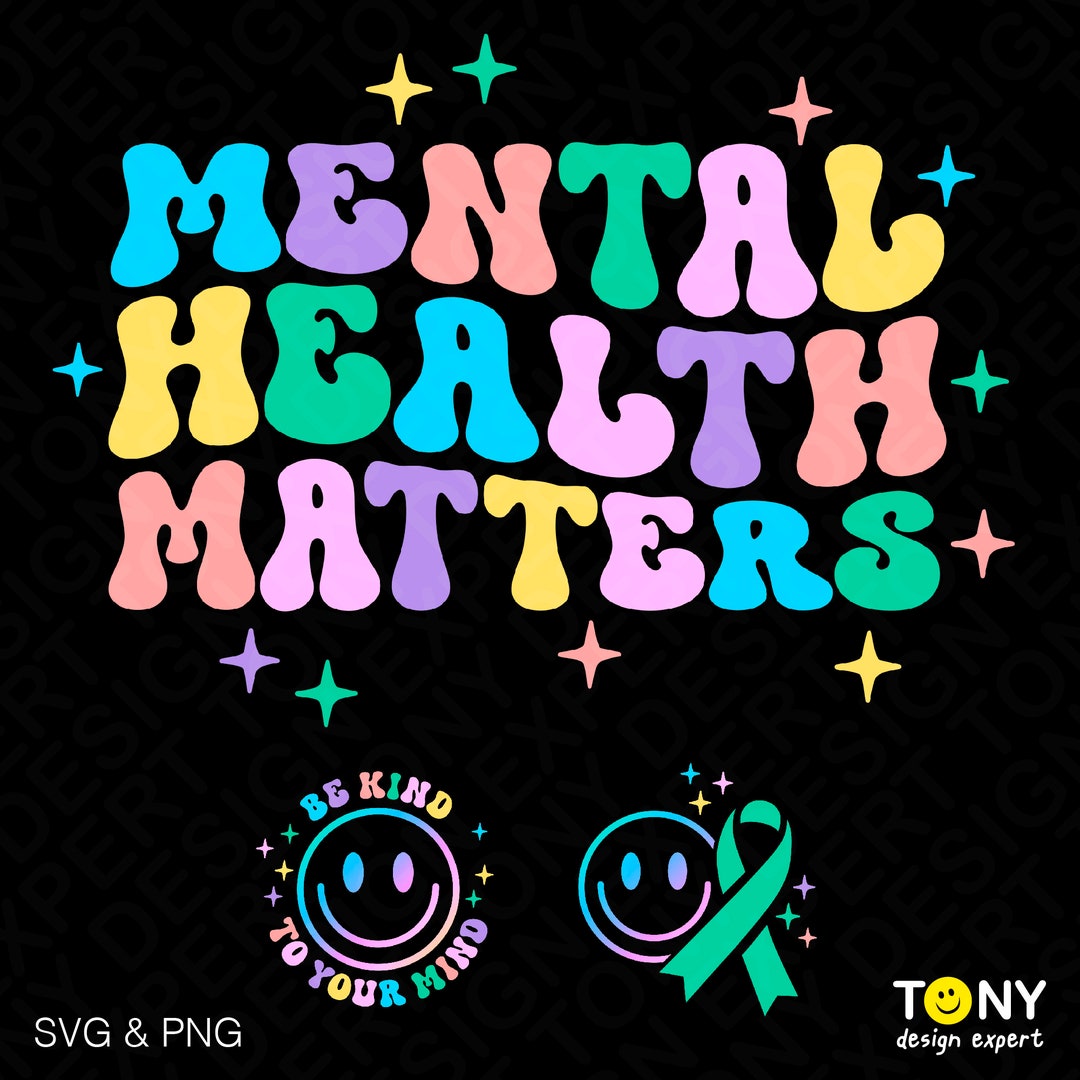 3 Bundle, Mental Health Matters Svg Png, Be Kind to Your Mind Trendy ...