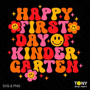 May include: A colorful graphic design with the text "HAPPY FIRST DAY OF KINDERGARTEN" in a retro font. The design includes smiley faces, stars, and flower graphics in shades of red, orange, yellow, and pink. The words "SVG & PNG" are at the bottom.