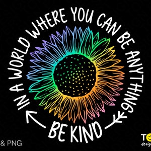 In un mondo in cui puoi essere qualsiasi cosa Be Kind Svg Png, Be Kind Svg, Kindness Quote Svg Digital Download Sublimation PNG & SVG File For Cricut