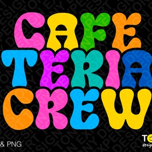 Cafétéria Crew Svg Png, Lunch Crew Svg, Lunch Lady Svg, Personnel de la cafétéria, Trendy Retro Groovy Digital Download Sublimation PNG & SVG Cricut