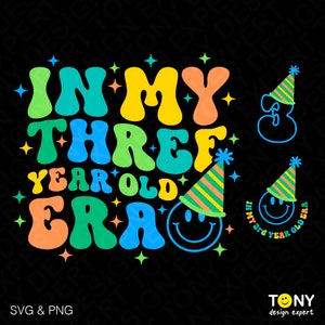 3 Design Bundle In My Three Year Old Era Svg Png, 3e anniversaire Boy Svg, Trendy Retro Groovy Digital Download Sublimation PNG & SVG Cricut