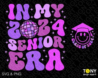 In My 2024 Senior Era Svg Class of 2024 Png Senior 2024 Trendy Retro ...