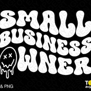 Small Business Owner Svg, Entrepreneur Svg, Entrepreneurship Svg, Boss Day Gift Digital Download PNG Sublimation DTG & SVG Cricut Cut File