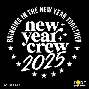 Celebrando el Año Nuevo Juntos Equipo De Año Nuevo Svg Png, Equipo De Fiesta De Año Nuevo Svg A Juego, Descarga Digital Sublimación PNG Y SVG Cricut