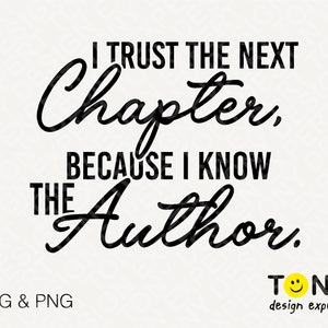 Confio no próximo capítulo porque conheço o autor Svg, Motivation Inspiration Digital Download DTG Sublimation Arquivo PNG e SVG Cricut Cut