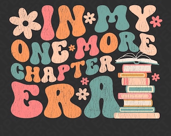 En mi era de un capítulo más Png, Amante del libro Png, Cita de libro Png, Bookish Png Moda Flor retro Groovy Ondulado Descarga digital Sublimación PNG
