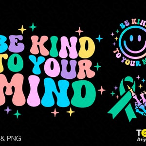 3 Pacote, Seja gentil com sua mente Svg Png, Saúde mental é importante na moda Retro Groovy Ondulado empilhado Download digital Sublimação PNG e SVG Cricut