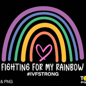 Fighting For My Rainbow Svg Png, FIV Fuerte, Día de transferencia, Infertilidad Svg Trendy Boho Rainbow Descarga digital Sublimación PNG y SVG Cricut