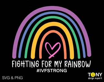私の虹のために戦うSVG PNG、IVF 強力、移植日、不妊症SVG トレンディなボヘミアンレインボーデジタルダウンロード昇華PNG & SVG Cricut