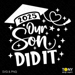 2025 Our Son Did It Svg Png, Graduate Svg, Graduation Svg, Proud Son Graduate Family Matching, Digitale Download Sublimatie PNG & SVG Cricut