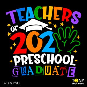 2025 Enseñanza de graduados de preescolar Svg Png, maestro de preescolar Svg, regalo de graduación de preescolar, descarga digital Sublimación PNG y SVG Cricut