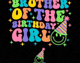 Brother Of The Birthday Girl Svg Png, Birthday Party Family Matching Trendy Retro Groovy Wavy Digital Download Sublimation PNG & SVG Cricut