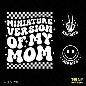 3 Bundle, Miniatur-Versionen von My Mom SVG Png, lustige Kleinkind Kind Mädchen Trendy Retro groovy digitaler Download Sublimation PNG & SVG Cricut