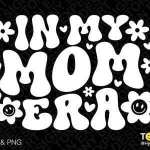 In My Mom Era Svg Png, Mama Era Svg, Cool Mom Era Svg, Trendy Groovy