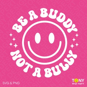 Wees een maatje, niet een pestkop Svg Png, Pink Shirt Day Svg, End Pesten Svg, Trendy Anti Pesten Svg Digitale Download Sublimatie PNG & SVG Cricut