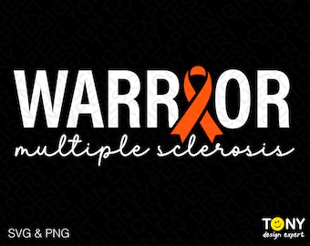 MS Warrior Svg Png, Multiple Sclerosis Svg, Ms Orange Ribbon Multiple Sclerosis Awareness Digital Download Sublimation PNG & SVG Cricut