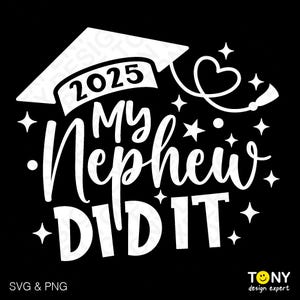 2025 My Nephew Did It Svg Png, Graduate Svg, Graduation Svg, Proud Neef Family Matching, Digitale Download Sublimatie PNG & SVG Cricut