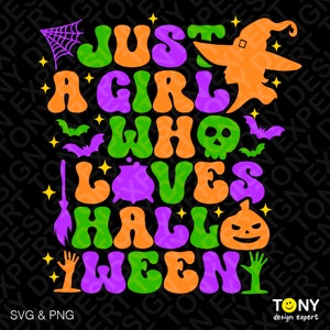 4 Colour Bundle, Just a Girl Who Loves Halloween Svg Png, Funny Halloween Svg, Halloween Quote Digital Download Sublimation PNG & SVG Cricut