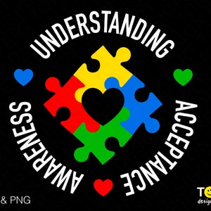 Autism Awareness Understanding Acceptance Svg Png, Autism Svg, Autism Puzzle Heart Digital Download Sublimation PNG & SVG File For Cricut