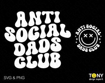 2 Bundles, Anti Social Dads Club Svg Png, Antisocial Svg, Trendy Retro Groovy Wavy Stacked, Digital Download Sublimation PNG & SVG Cricut