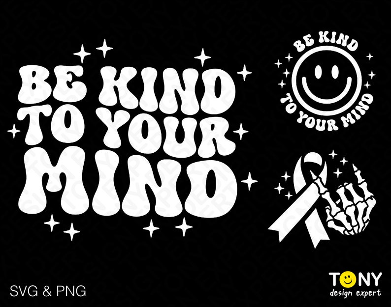 3 Bundle, Be Kind to Your Mind Svg Png, Mental Health Matters Trendy ...
