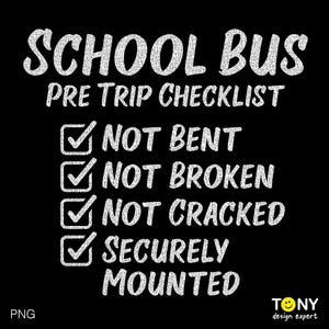 Lustiger Schulbus Pre Trip Checklist svg Png, Schulfeld Reise svg, lustiger Schulbusfahrer digitaler Download Sublimation PNG und SVG Cricut