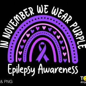 In November We Wear Purple Svg Png, Epilepsy Awareness Svg, Purple Day ...