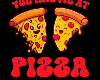 Me tenías en pizza png, citas divertidas de pizza png, pizza png, pareja pizza png, divertida idea de regalo amante de la pizza, descarga digital sublimación PNG