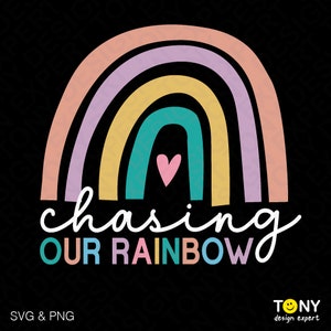 Persiguiendo nuestro arco iris svg png, día de transferencia de FIV, conciencia de infertilidad, boho arco iris de moda svg, descarga digital sublimación PNG & SVG Cricut