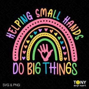 Kleine handen helpen grote dingen te doen Svg Png, leraar Svg, kleuterleraar Svg, moeder citeer cadeau, digitale download sublimatie PNG en SVG Cricut