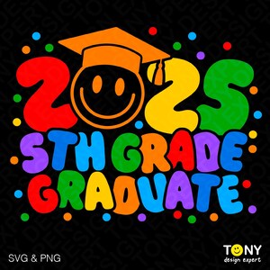 2025 5th Grade Graduate Svg Png, 5th Grade Graduate Svg, Presente engraçado de formatura da 5ª série, Download digital de sublimação PNG e SVG Cricut