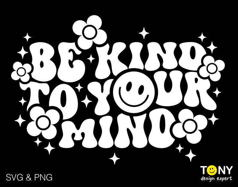 Be Kind To Your Mind Svg Png, Self Love Svg Mental Health Svg Trendy Retro Groovy Wavy Stacked Digital Download Sublimation PNG & SVG Cricut image 3
