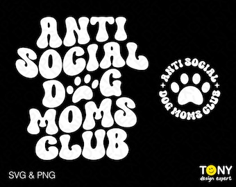 2 Bundles, Anti Social Dog Moms Club Svg Png, Antisocial Svg, Trendy Retro Groovy Wavy Stacked Digital Download Sublimation PNG & SVG Cricut