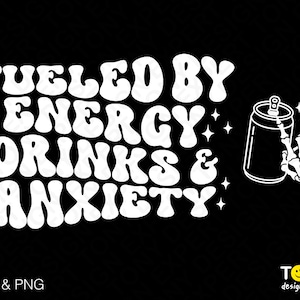 Fueled By Energy Drinks And Anxiety Svg Png, Trendy Retro Groovy Wavy Front Back Pocket Digital Download Sublimation PNG & SVG Cricut File