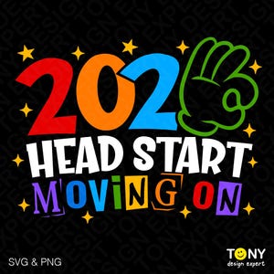 2026 Head Start Moving On SVG PNG : EHS Graduate, Funny Preschool Graduation (Digital Download)