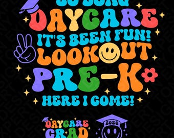 2026 So Long Daycare It's Been Fun Pre-K Here I Come Svg Png (Digital Download)