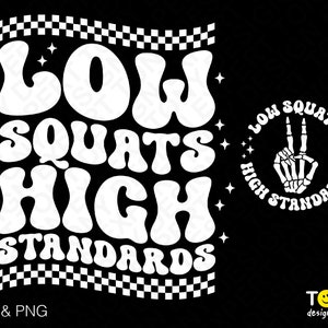 2 Bundle, Low Squats High Standards Svg Png, Fitness Svg, Gym Svg, Front Back Pocket Included Digital Download Sublimation PNG & SVG Cricut