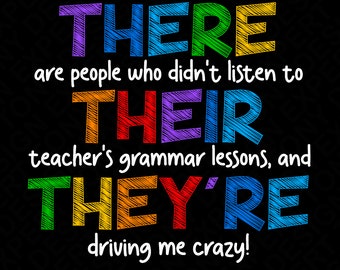 There Their They're Svg Png, Funny English Grammar Teacher Quote, English Teacher Appreciation Digital Download Sublimation PNG & SVG Cricut