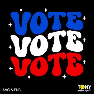 Vote Svg Png, Voter Svg, USA President Election Svg, Funny Election Vote Trendy Retro Groovy  Digital Download Sublimation PNG & SVG Cricut