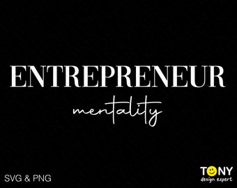Entrepreneur Mentality Svg, Small Business Owner Svg, Entrepreneur Boss Day Gift Digital Download PNG Sublimation DTG & SVG Cricut Cut File