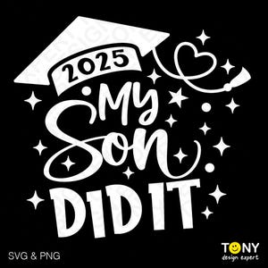 2025 Meu Filho Fez Isso Svg PNG, Graduação Svg, Formatura Svg, Filho Orgulhoso Formando Combinação de Famílias, Download Digital Sublimação PNG & SVG Cricut
