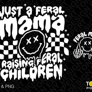2 Pacote, Just a Feral Mama Raising Feral Children Svg Png, Trendy Sarcastic Mom Quote Svg, Download Digital Sublimação PNG e SVG Cricut
