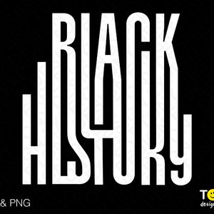 May include: Black History text graphic with a bold, white font on a black background.