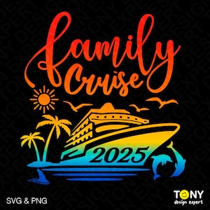 Familienkreuzfahrt 2025 svg Png, Familientreffen svg, Sommerferien-Kreuzfahrt-Reise svg, digitaler Download Sublimation PNG und SVG Cricut-Datei