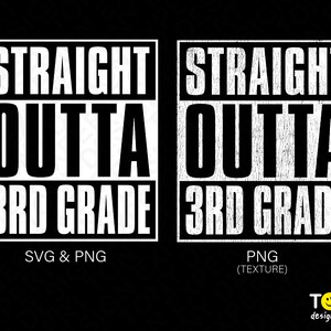 2 Bundle, Straight Outta 3rd Grade Png Svg, Third Grade Svg, Straight Outta Svg, Digital Download Sublimation Distressed PNG & SVG Cricut