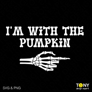 I&#39;m With The Pumpkin Svg Png, Funny Last Minute Halloween Costume Couple Matching Party Gift Digital Download Sublimation PNG & SVG Cricut