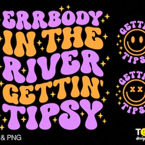 Errbody In The River Getting Tipsy Svg Png, Trendy Retro Groovy Wavy Stacked Front Back Pocket Digital Download Sublimation PNG & SVG Cricut