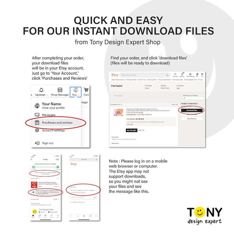 May include: A screenshot of a computer screen showing how to download digital files from Etsy. The instructions say to go to 'Your Account' and click 'Purchases and Reviews'. The screenshot shows a mobile phone with the Etsy app open, showing a message that says 'Digital downloads available'.