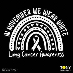 In november dragen we witte Svg Png, longkanker bewustzijn Svg, Rainbow Svg, 3 kleurenbundel, digitale download sublimatie PNG & SVG Cricut